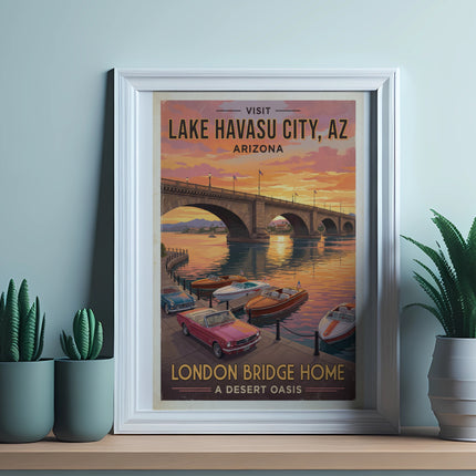 Visit Lake Havasu City, AZ poster showing London Bridge, boats, and classic cars at sunset.