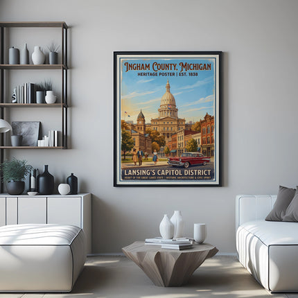 Ingham County, Michigan heritage poster featuring Lansing's Capitol District.
