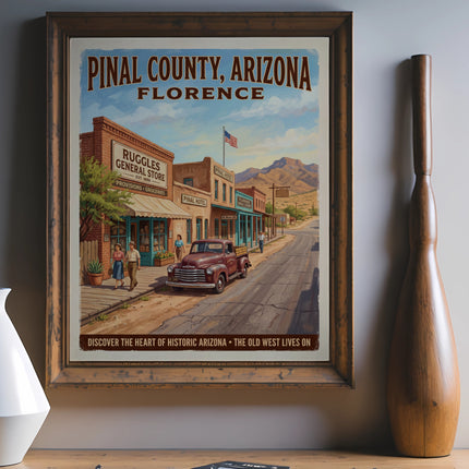 Pinal County Arizona Florence vintage poster featuring Ruggles General Store and Pinal Hotel.