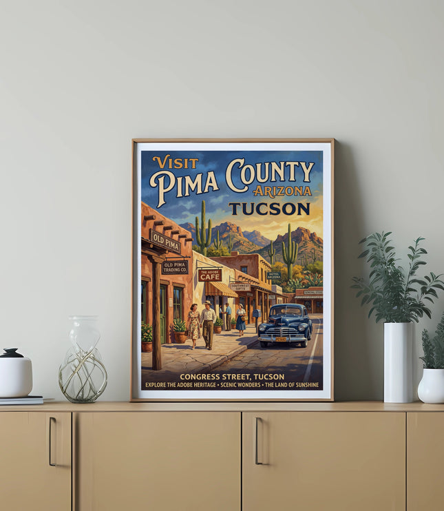 Vintage poster: Visit Pima County, Arizona, Tucson, Congress Street.
