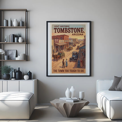 Poster of Tombstone, Arizona with text "Visit Historic Tombstone, Arizona" and "The Town Too Tough to Die."