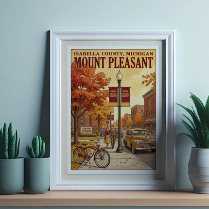 Mount Pleasant, Michigan poster with vintage street scene and Central Michigan University banners.