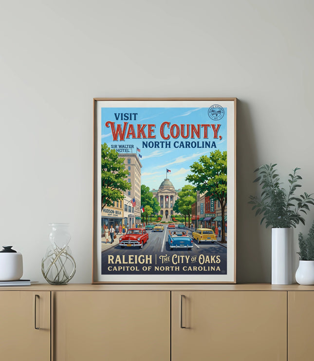 Visit Wake County, North Carolina poster featuring Raleigh, capitol of oaks.