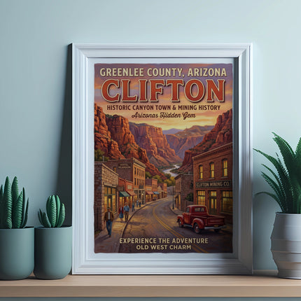 Clifton, Arizona poster with historic town, canyon, and vintage truck.