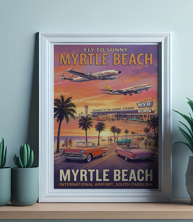 Vintage Myrtle Beach poster showing planes, cars, and the airport, with text "Fly to Sunny Myrtle Beach MYR".