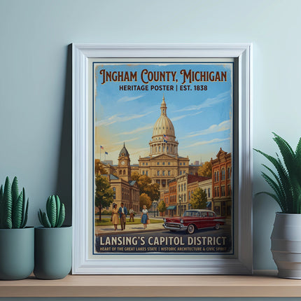 Ingham County, Michigan heritage poster of Lansing's Capitol District with a vintage car.