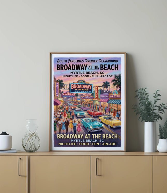 Broadway at the Beach, Myrtle Beach, SC poster with cars and people under neon signs.