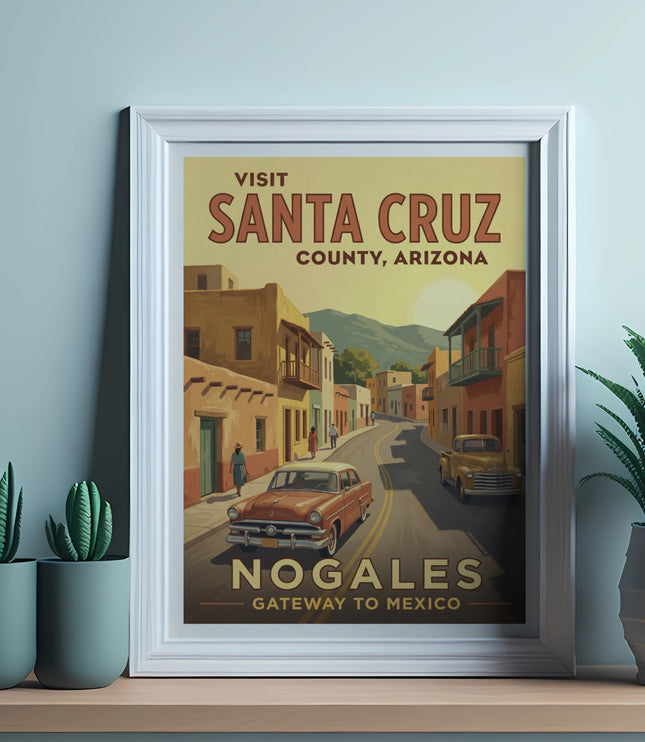 Vintage travel poster for Nogales, Arizona, featuring old cars and buildings.