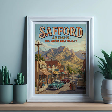 Framed artwork: Safford, Arizona, The Sunny Gila Valley vintage street scene.