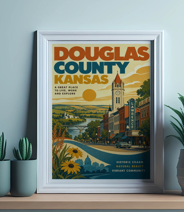 Douglas County, Kansas poster with "A Great Place to Live, Work and Explore."