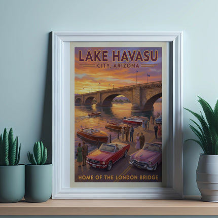 Poster depicting Lake Havasu City, Arizona and the London Bridge with boats and vintage cars.