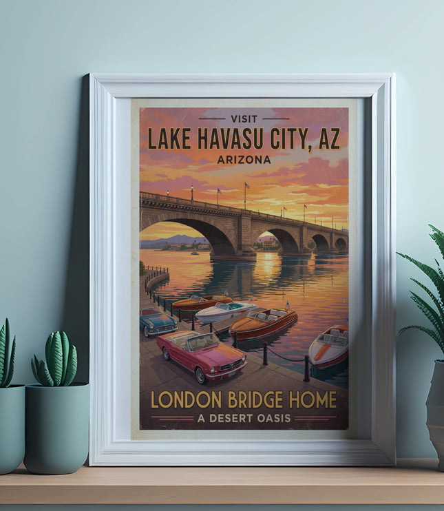 Visit Lake Havasu City, AZ poster with London Bridge and boats at sunset.