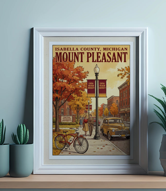 Poster of Mount Pleasant, Michigan, featuring Central Michigan University and autumn trees.